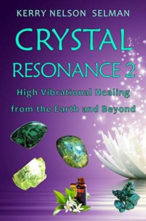 Crystal Resonance 2 de Kerry Nelson Selman