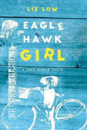 Eaglehawk Girl de Liz Low