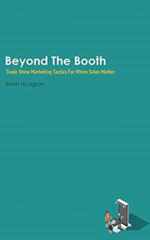 Beyond The Booth de Brent Hodgson