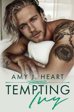 Tempting Ivy de Amy J. Heart