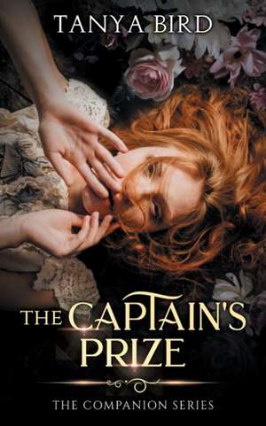 The Captain's Prize de Tanya Bird