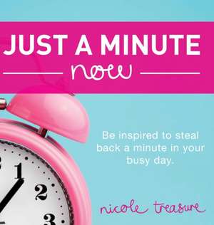 Just a Minute Now de Nicole Treasure