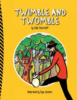 Twimble and Twomble de Celia Moncrieff