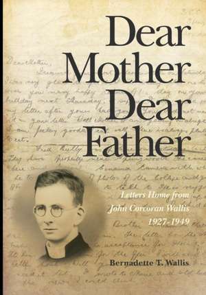 Dear Mother Dear Father de Bernadette T Wallis