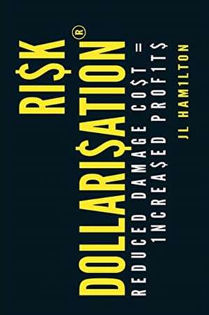 Risk Dollarisation(R) de Jillian Lee Hamilton