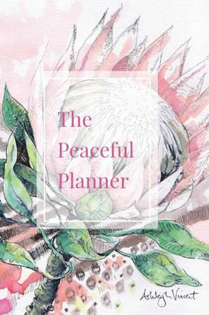 The Peaceful Planner de Ashleigh Vincent