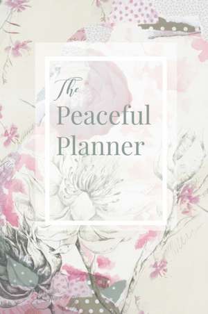 The Peaceful Planner de Ashleigh Vincent
