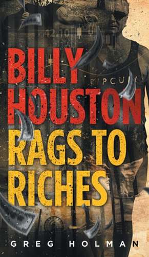 Billy Houston Rags to Riches de Greg Holman