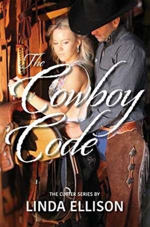 The Cowboy Code de Linda Ellison