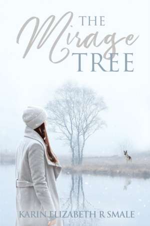 The Mirage Tree de Karin Smale