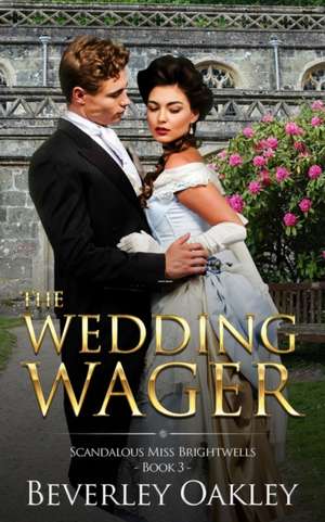 The Wedding Wager de Beverley Oakley