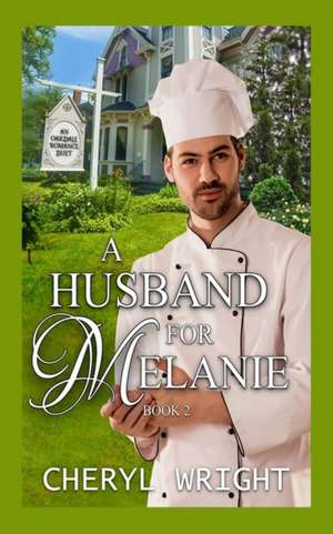 A Husband for Melanie de Cheryl Wright