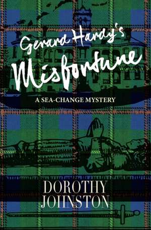 Gerard Hardy's Misfortune de Dorothy Johnston