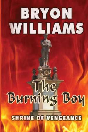 The Burning Boy de Bryon Williams