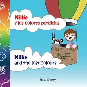 Millie y los colores perdidos/Millie and the lost colours de Erika Deery