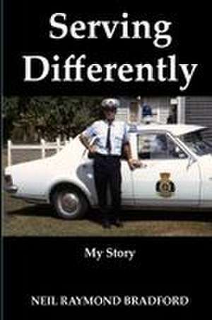 Serving Differently de Neil R Bradford