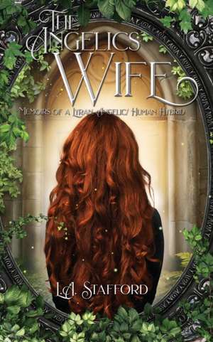 The Angelics Wife de L. A. Stafford