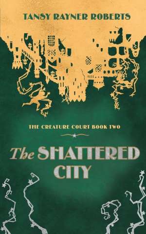 The Shattered City de Tansy Rayner Roberts