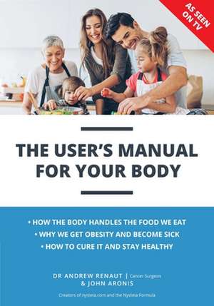 The User's Manual For Your Body de Andrew Renaut