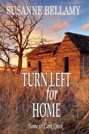 Turn Left for Home de Susanne Bellamy