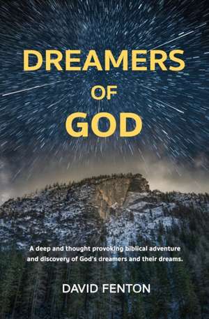 Dreamers of God de David Fenton