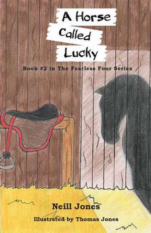 A Horse Called Lucky de Neill Jones