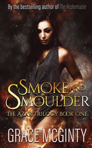 Smoke and Smolder de Grace McGinty