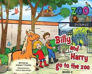 Billy and Harry Go to the Zoo de Andrew Crossley