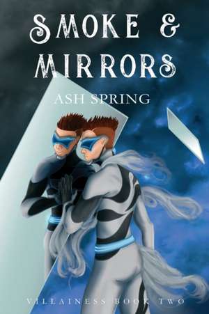 Smoke and Mirrors de Ash Spring