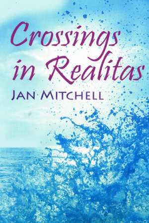 Crossings in Realitas de Jan Mitchell