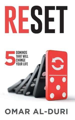 Reset: 5 dominos that will change your life de Omar Al-Duri