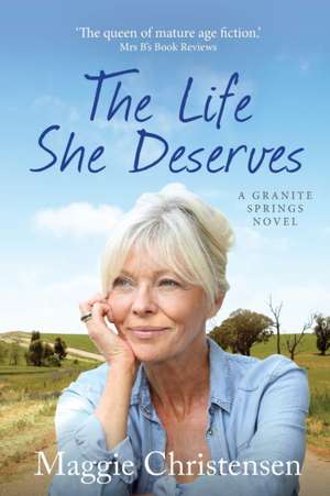 The Life She Deserves de Maggie Christensen