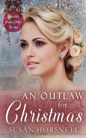 An Outlaw for Christmas de Susan Horsnell