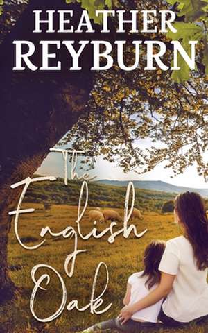 The English Oak de Heather Reyburn