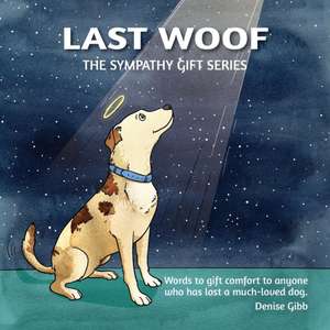 Last Woof de Denise Gibb