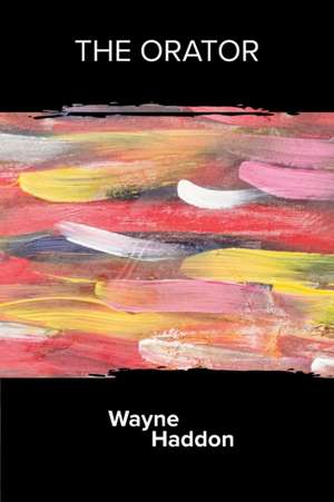 The Orator de Wayne Haddon