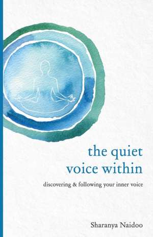 The Quiet Voice Within de Sharanya Naidoo