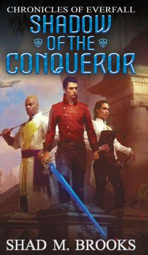 Shadow of the Conqueror de Shad M. Brooks