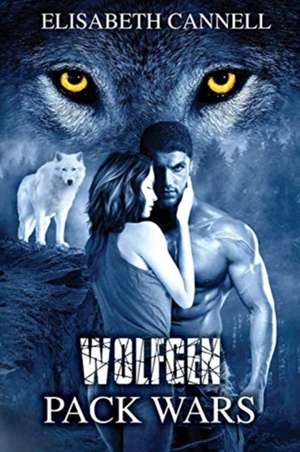 Wolfgen Pack Wars de Elisabeth Cannell