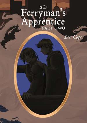 The Ferryman's Apprentice: Part Two de Lee Cope