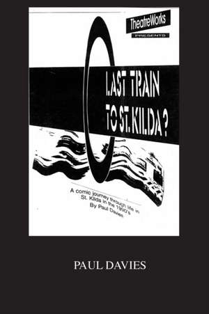 Last Train To St. Kilda? de Paul Michael Davies