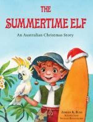 The Summertime Elf de Adrian K. Rose