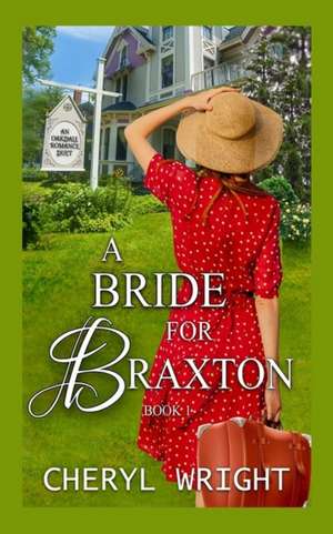 A Bride for Braxton de Cheryl Wright