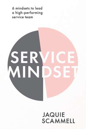 Service Mindset de Jaquie Scammell