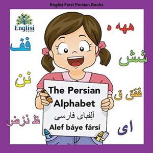 Englisi Farsi Persian Books The Persian Alphabet Alef Báye Fársí de Mona Kiani