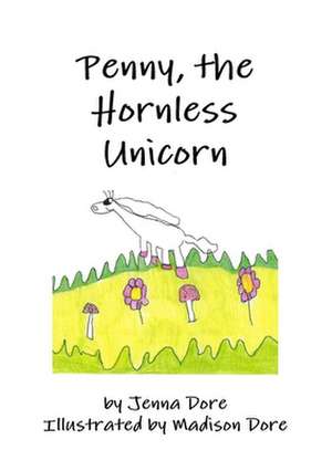 Penny, the Hornless Unicorn de Jenna Dore