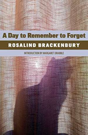 A Day to Remember to Forget de Rosalind Brackenbury