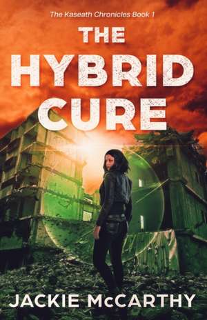 The Hybrid Cure de Jackie McCarthy