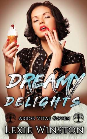 Dreamy Delights de Lexie Winston
