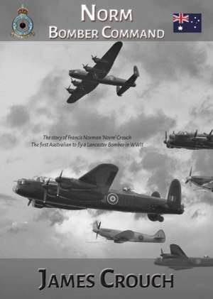 Norm - Bomber Command de James Crouch